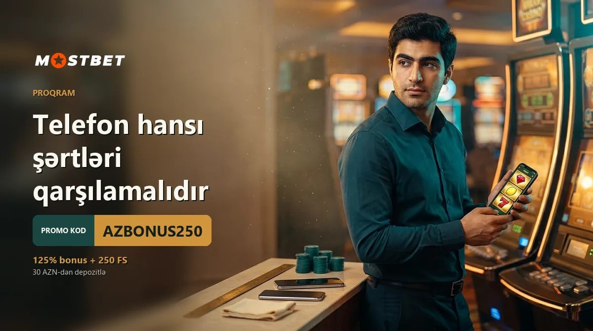Telefon hansı şərtləri qarşılamalıdır — Mostbet AZ