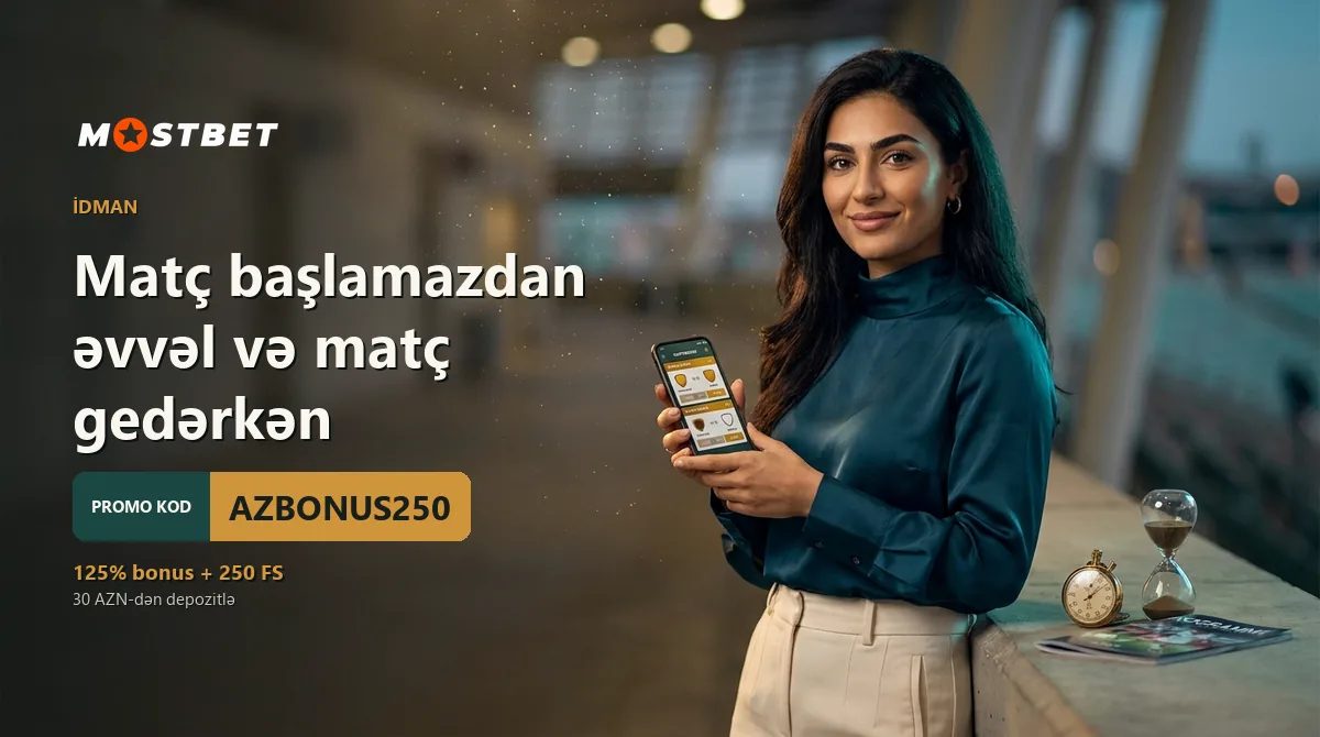 Matç başlamazdan əvvəl və matç gedərkən — Mostbet AZ